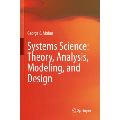 Systems Science: Theory, Analysis, Modeling, and Design | George E. Mobus