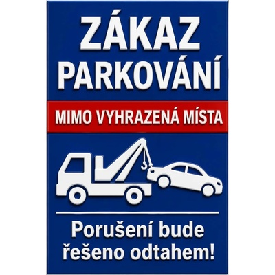 Bezvadary.cz | 3D cedule Neparkovat – zákaz parkování mimo vyhrazená místa (na výšku) - A3 - 30x42 cm / Plast tl. 3 mm 3dcn11