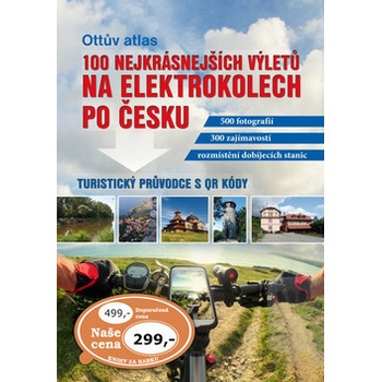 Ottův atlas 100 nejkrásnějších výletů na elektrokolech po Česku