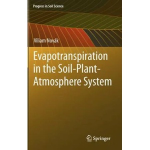 Evapotranspiration in the Soil-Plant-Atmosphere System | Viliam Novák (2012)