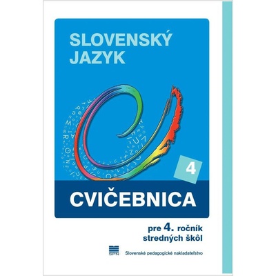 Cvičebnica zo slovenského jazyka pre 4. ročník stredných škôl