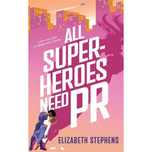 All Superheroes Need PR | STEPHENS ELIZABETH (ISBN: 9781662523397)