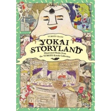 Yokai Storyland: Illustrated Books from the Yumoto Koichi Collection Yumoto KoichiPaperback