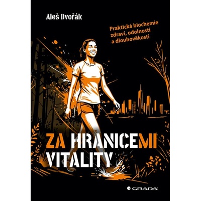 Za hranicemi vitality - Aleš Dvořák