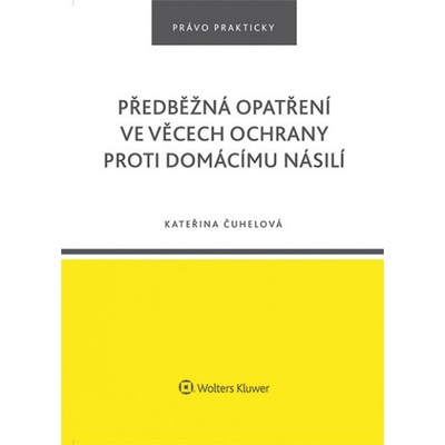 Předběžná opatření ve věcech ochrany proti domácímu násilí