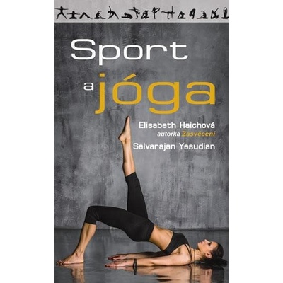 Sport a jóga - Elisabeth Haichová Selvarajan Yesudian