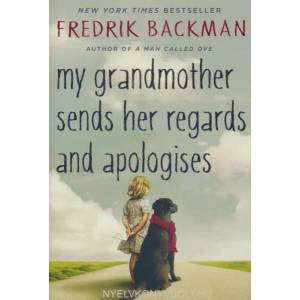My Grandmother Sends Her Regards and Apologises | Fredrik Backman (2016)