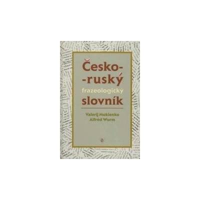 Českoruský frazeologický slovník Mokienko Valerij