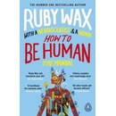 How to Be Human - Ruby Wax