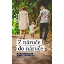 Z náruče do náruče - Jozef Tinka