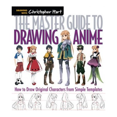 The Master Guide to Drawing Anime: How to Dra... - Christopher Hart