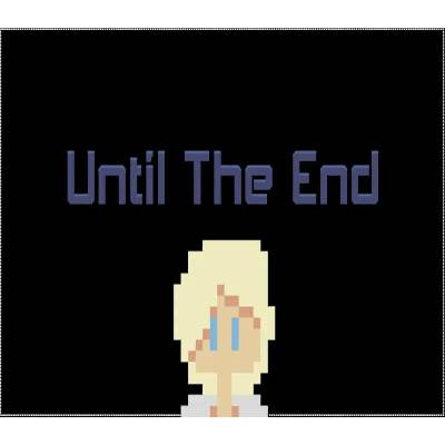 Until The End