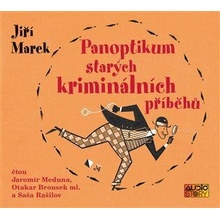 Panoptikum starých kriminálních příběhů - Marek Jiří