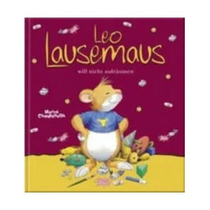 Leo Lausemaus will nicht aufräumen | Marco Campanella (ISBN: 9783942453981)
