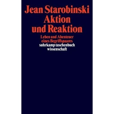Aktion und Reaktion - Starobinski, Jean