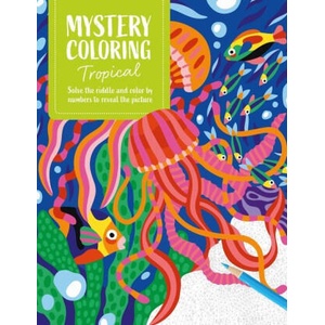 Mystery Coloring Tropical | David & Charles Publishing (ISBN: 9781446317556)