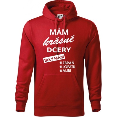 Mám krásné dcery taky mám... Mikina s kapucí hooded sweater červená
