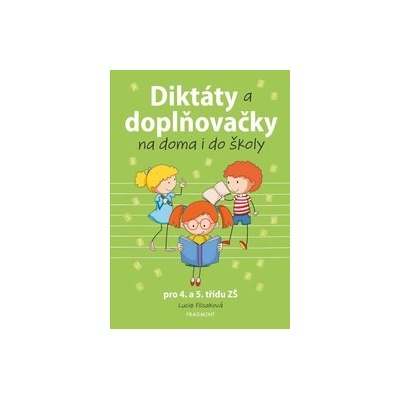 Diktáty a doplňovačky na doma i do školy pro 4. a 5. třídu ZŠ