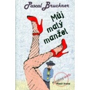 Můj malý manžel - Pascal Bruckner