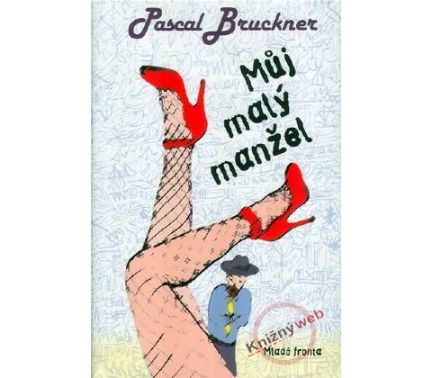 Můj malý manžel - Pascal Bruckner