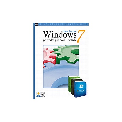 Windows 7 - průvodce pro nové uživatele - Steve Sinchak