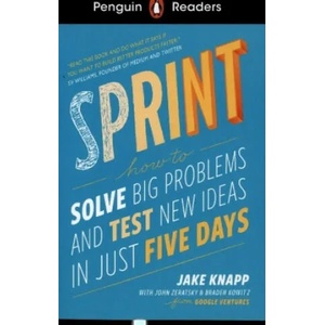 Penguin Readers Level 6: Sprint (ELT Graded Reader) | Jake Knapp, John Zeratsky, Braden Kowitz (ISBN: 9780241493212)