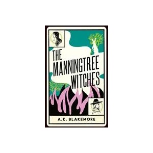 Manningtree Witches | A. K. Blakemore (ISBN: 9781783786442)