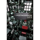 V postmodernom svete