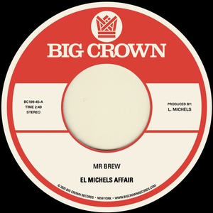 El Michels Affair - Mr Brew (Limited Indie Edition) (7") (0349223019919)