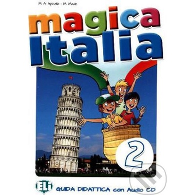 MAGICA ITALIA 2 Teacher´s guide + class Audio CD