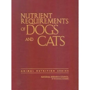 Nutrient Requirements of Dogs and Cats | Subcommittee on Dog and Cat Nutrition, Committee on Animal Nutrition, Board on Agriculture and Natural Resources, Division on Earth and Life Studies, National Research Council (ISBN: 9780309488921)