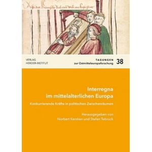 Interregna im mittelalterlichen Europa | Stefan Tebruck, Norbert Kersken (2020)