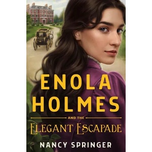 Enola Holmes and the Elegant Escapade | SPRINGER NANCY (ISBN: 9781250822970)