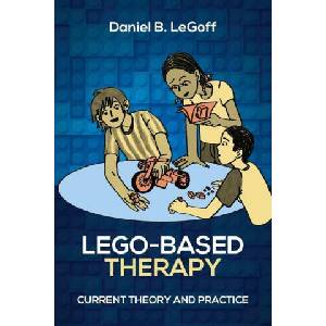 Lego-Based Therapy: Current Theory and Practice (ISBN: 9781627344623)