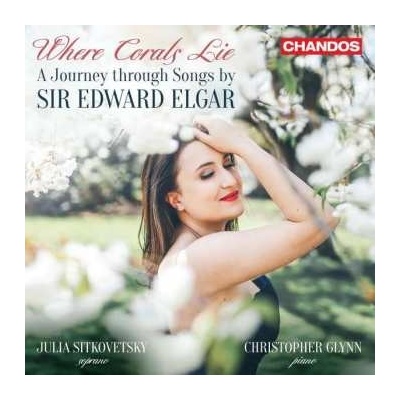 Sir Edward Elgar - Klavierlieder where Corals Lie CD