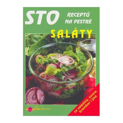 Sto receptů na pestré saláty