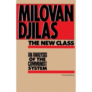 The New Class: An Analysis of the Communist System | Milovan Djilas (ISBN: 9780156654890)