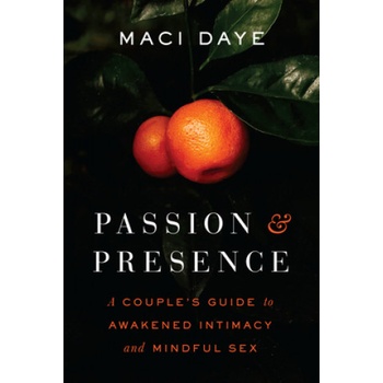 Passion and Presence