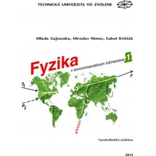 Fyzika v environmentálnom inžinierstve I. - Milada Gajtanska