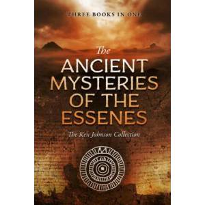 Ancient Mysteries of the Essenes: The Ken Johnson Collection | Ken Johnson (ISBN: 9781948014502)