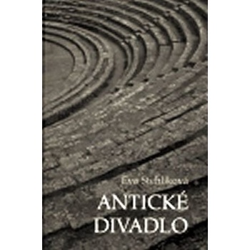 Antické divadlo - Eva Stehlíková