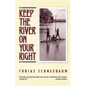 Keep the River on Your Right | Tobias Schneebaum (ISBN: 9780802131331)