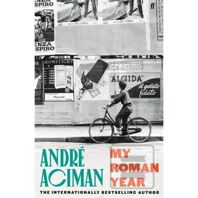 My Roman Year - Andre Aciman