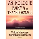 Astrologie, karma a transformace - Stephen Arroyo