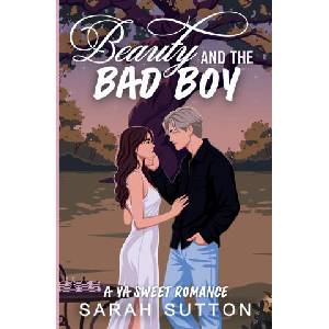 Beauty and the Bad Boy | Sarah Sutton (ISBN: 9781957283098)