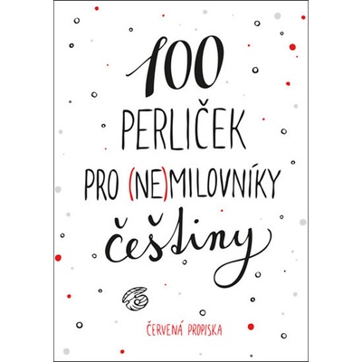 100 perliček pro nemilovníky češtiny