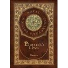 Plutarch's Lives, The Complete 48 Biographies Royal Collector's Edition Case Laminate Hardcover with Jacket