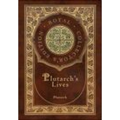 Plutarch's Lives, The Complete 48 Biographies Royal Collector's Edition Case Laminate Hardcover with Jacket