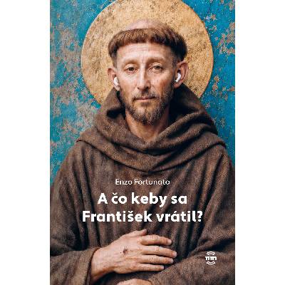 A čo keby sa František vratil?