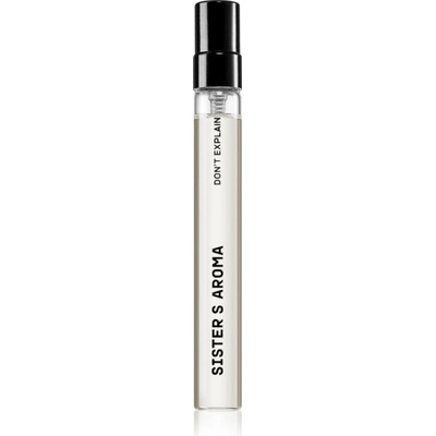 Sister's Aroma Don't Explain parfumovaná voda unisex 10 ml